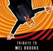 Tribute to Mel Brooks